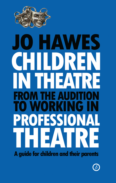 Children in Theatre: From the audition to working in professional theatre