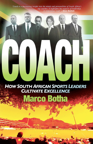 Coach : How South African Sport Leaders Cultivate Excellence