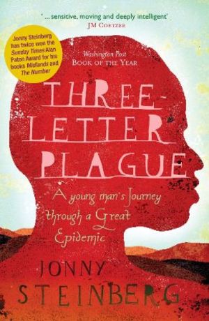 Three-Letter Plague : A Young Man's Journey Through A Great Epidemic