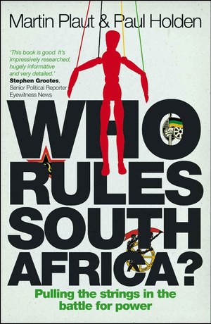 Who Rules South Africa? : Pulling the strings in the battle for power