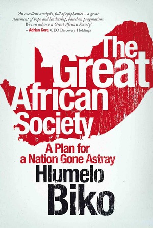 The Great African Society : A Plan for a Nation Gone Astray