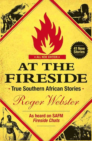 At the Fireside : True South African Stories