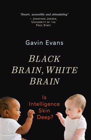 Black Brain, White Brain : Is Intelligence Skin Deep?