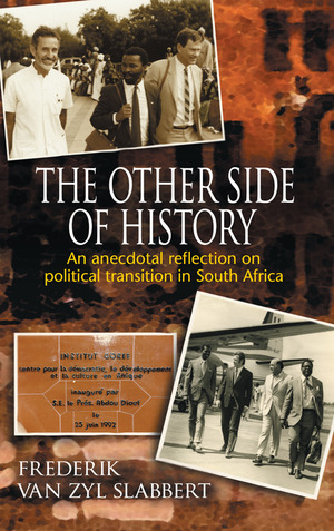 The Other Side of History : An anecdotal reflection on political transition in South Africa