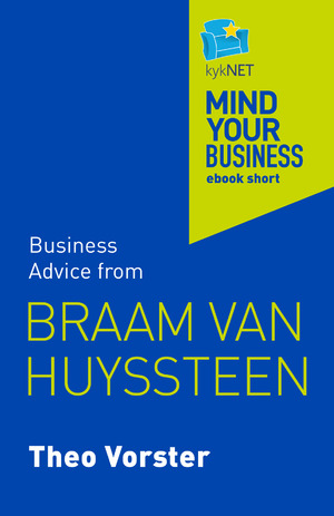 Braam van Huyssteen : Mind Your Business ebook short