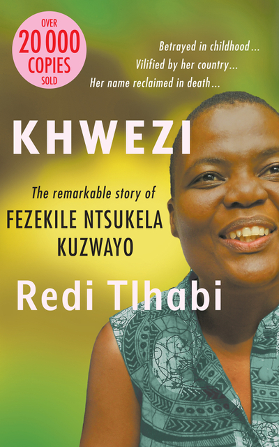 Khwezi: The remarkable story of Fezekile Ntsukela Kuzwayo