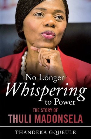 No Longer Whispering to Power: The Story of Thuli Madonsela