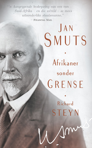 Jan Smuts: Afrikaner sonder grense