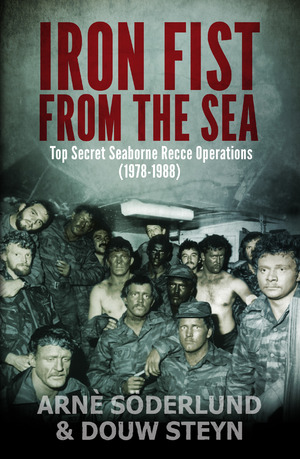 Iron Fist From The Sea: Top Secret Seaborne Recce Operations (1978-1988)