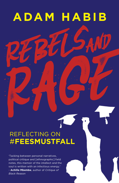 Rebels & Rage: Reflecting on #FeesMustFall