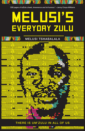 Melusi�s Everyday Zulu: There is um�Zulu in all of us