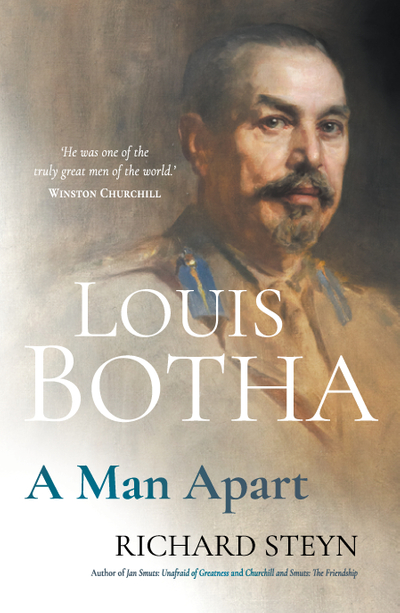 Louis Botha: A  Man Apart