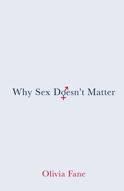 Why Sex Doesn’t Matter