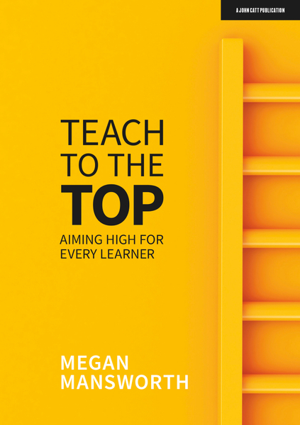 Teach to the Top: Aiming High for Every Learner