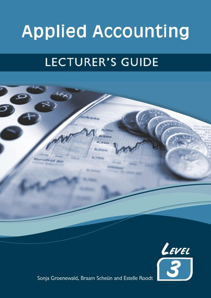 Applied Accounting Level 3 Lecturer?s Guide