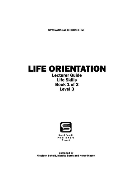 Life Orientation Level 3 Book 1 of 2 Lecturer?s Guide (Life Skills)