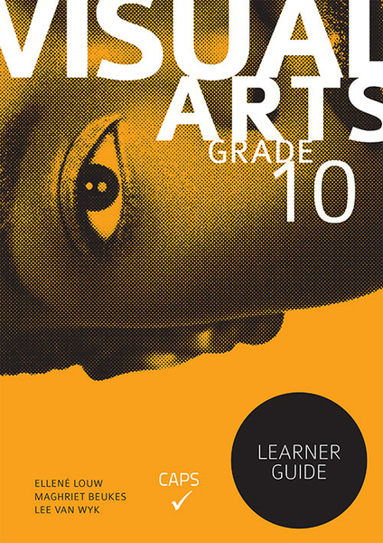 Visual Arts Grade 10 Learner Guide (Perpetual license)