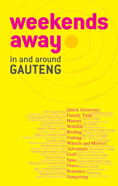 Weekends away in and around Gauteng
