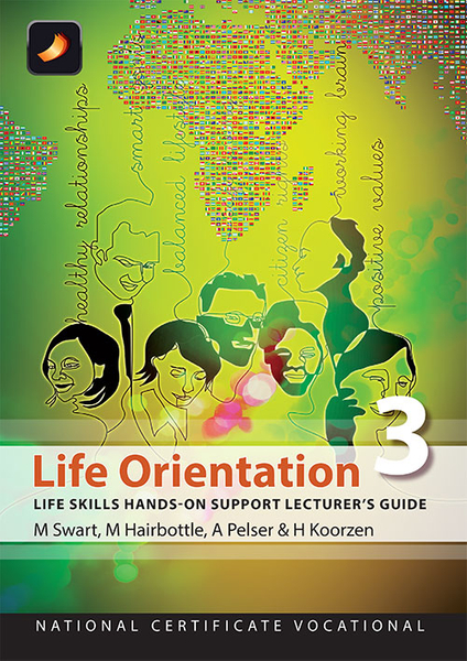 Life Orientation Life Skills Hands-On Support Lecturer's Guide NCV3 (Perpetual license)