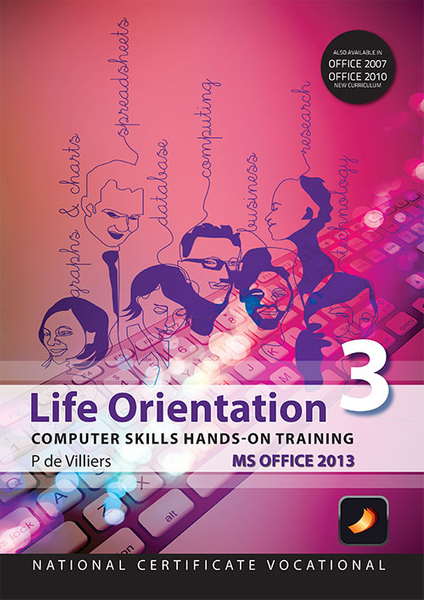 Life Orientation Computer Skills Office 2013 Hands-On Training NCV3 (Perpetual license)