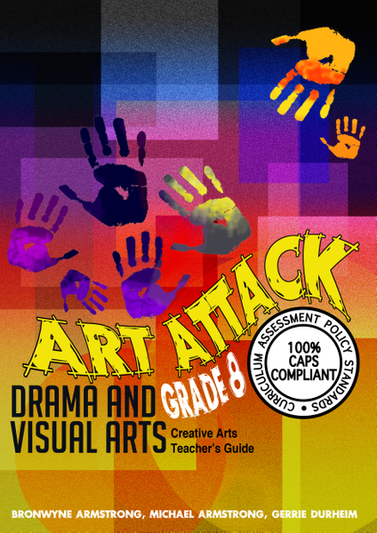 Art Attack CAPS Grade 8 TG ebook- Visual Arts and Drama