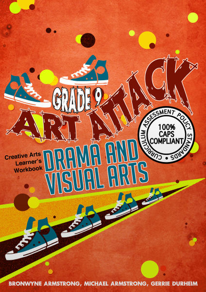 Art Attack CAPS Grade 9 LB ebook- Visual Arts and Drama