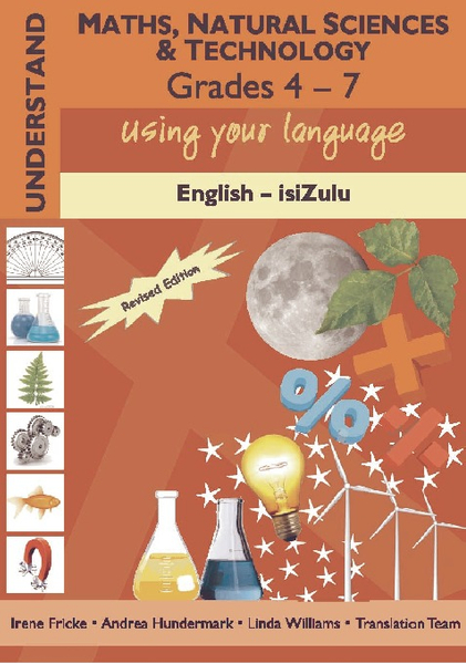 Understand Maths, Natural Sciences and Technology Dictionary Grades 4 - 7 Using your language English - isiZulu