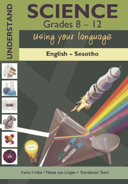 Understand Science Dictionary Grades 8 - 12 Using your language English - Sesotho