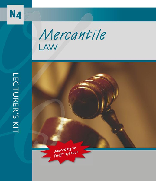 Mercantile Law N4 Lecturer?s Kit
