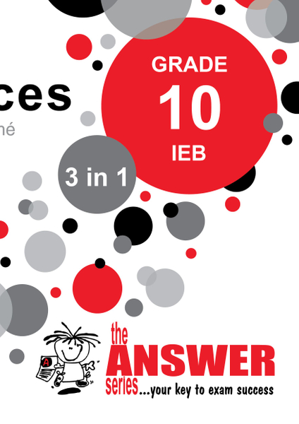 The Answer Series Grade 10 LIFE SCIENCES 3in1 IEB Study Guide