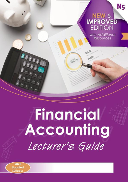 Financial Accounting N5 Lecturer?s Guide New revised syllabus