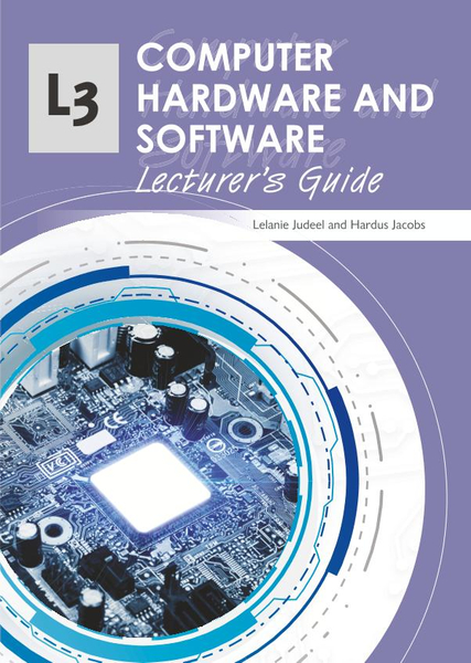 Computer Hardware and Software Level 3 Lecturer's Guide