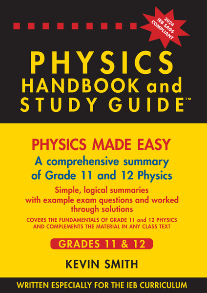 Physics Handbook & Study Guide Grade 11-12 IEB