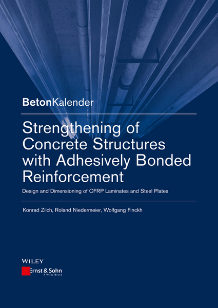 Strengthening of Concrete Structures with Adhesively Bonded Reinforcement