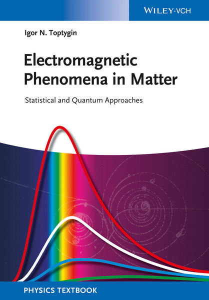 Electromagnetic Phenomena in Matter