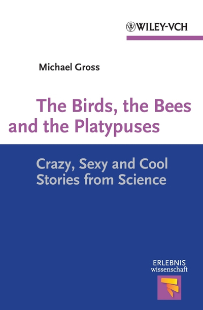 The Birds, the Bees and the Platypuses