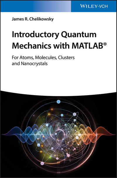 Introductory Quantum Mechanics with MATLAB