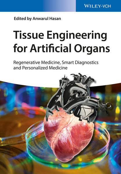 Tissue Engineering for Artificial Organs
