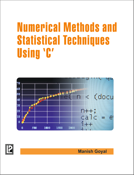 Numerical Methods and Statistical Techniques Using C