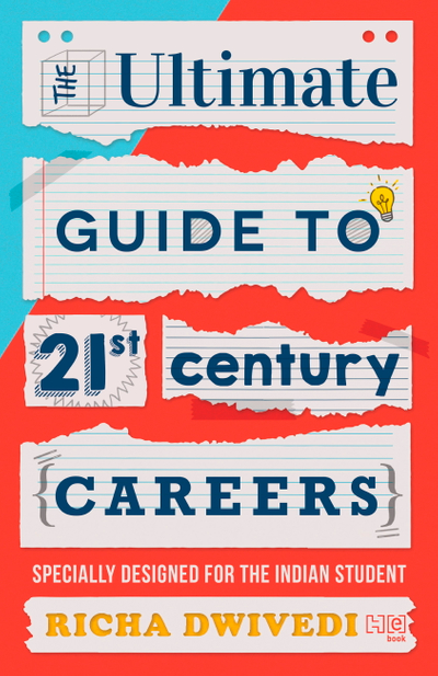 The Ultimate Guide to 21st Century Careers