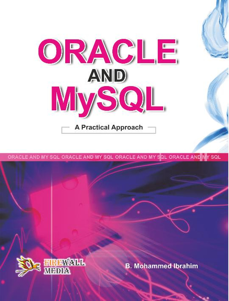 Oracle and My SQL - A Practical Approach