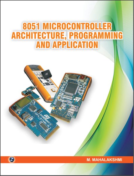 8051 Microcontroller Architecture, Programming and Application