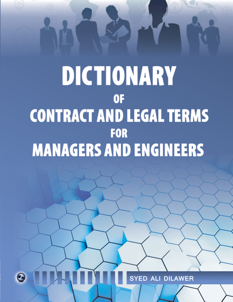 Dictionary of Contract and Legal Terms for Manager and Engineer