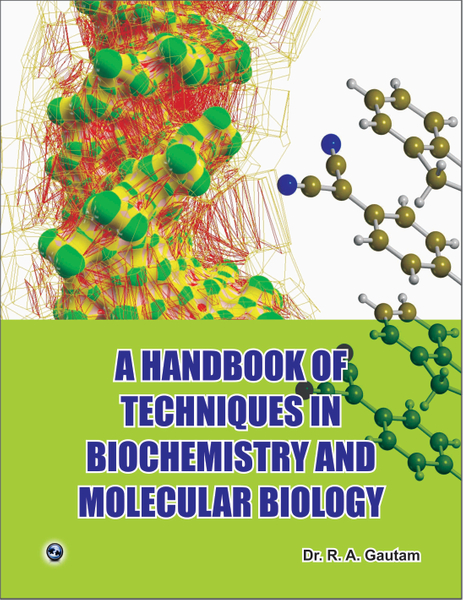 A Handbook of Techniques in Biochemistry and Molecular Biology