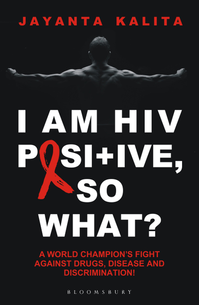 I am HIV Positive, So What?