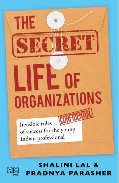The Secret Life of Organizations
