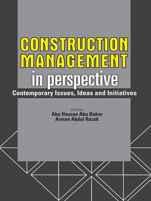 Construction Management in Perspective Contemporary Issues, Ideas and Initiatives