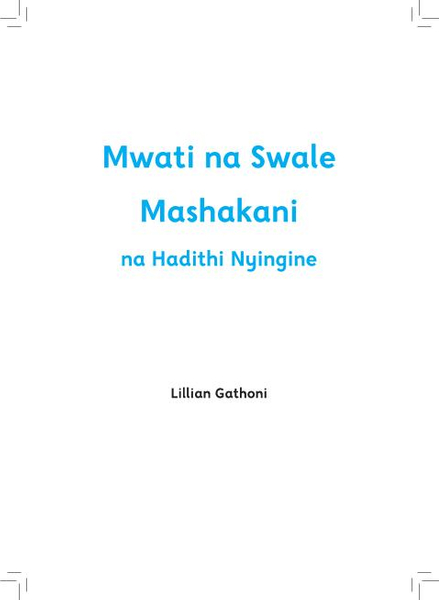 Mwati na Swale Mashakani na Hadithi Nyingine