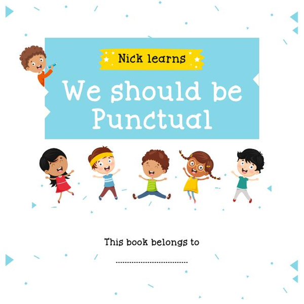 Nick Learns - We should be punctual