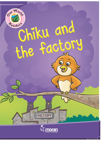 CHIKU AND THE FACTORY